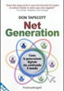 Net Generation: come la generazione digitale sta cambiando il mondo.